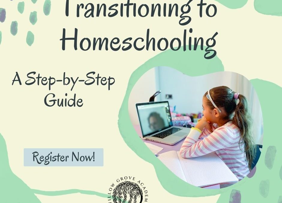 Transitioning to Homeschooling: A Step-by-Step Guide